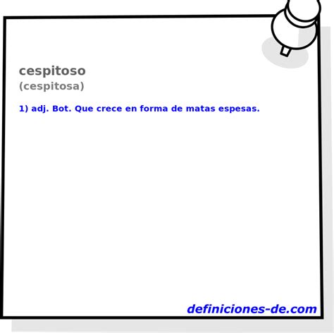 que significa cepesito|cespitoso, cespitosa .